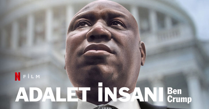 Adalet İnsanı Ben Crump Belgesel Filmi | Konusu | Netflix