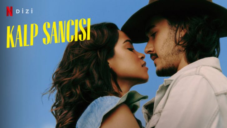 Kalp Sancısı Dizi | Konusu | Oyuncuları | Netflix