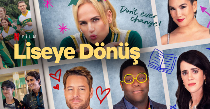 Liseye Dönüş Filmi | Konusu | Oyuncuları | Netflix