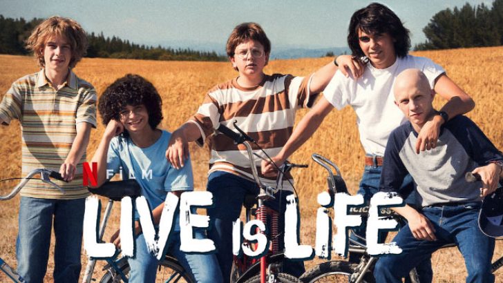 Live is Life Filmi | Konusu | Oyuncuları | Netflix