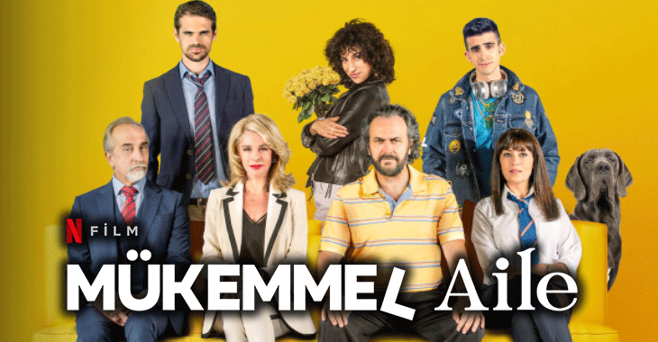 Mükemmel Aile Filmi | Konusu | Oyuncuları | Netflix