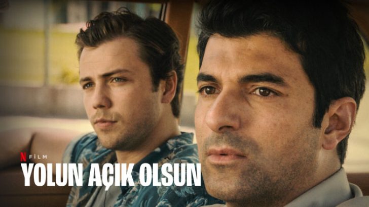 Yolun Açık Olsun Filmi | Konusu | Oyuncuları | Netflix