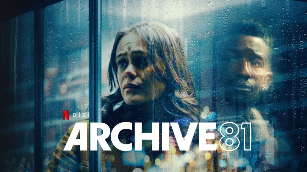 Archive 81 Dizi | Konusu | Oyuncuları | Netflix
