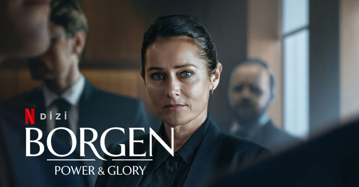 Borgen Power & Glory Dizi | Konusu | Oyuncuları | Netflix