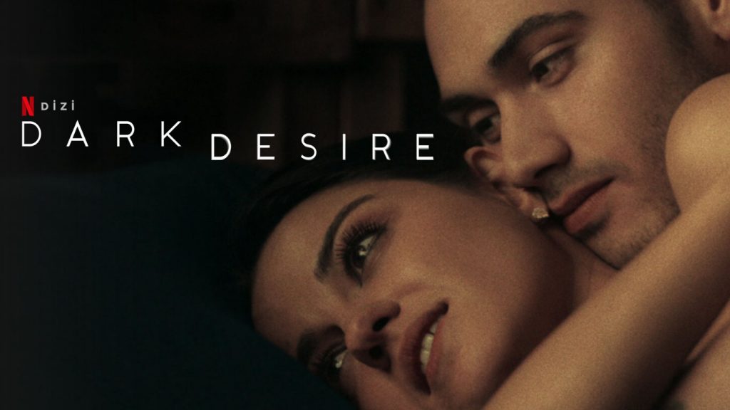 Dark Desire 3.sezon olacak mı? Ne zaman? Netflix