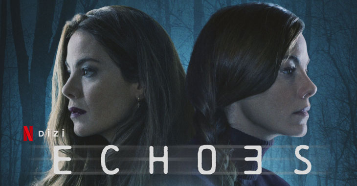 Echoes Dizi | Konusu | Oyuncuları | Netflix
