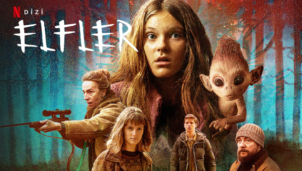 Elfler Dizi | Konusu | Oyuncuları | Netflix