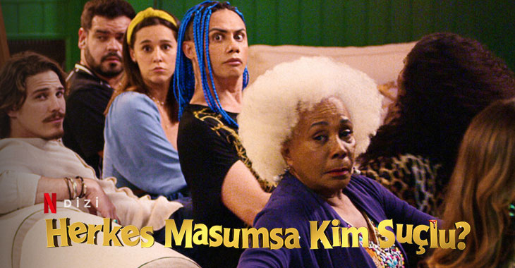 Herkes Masumsa Kim Suçlu? Dizi | Konusu | Oyuncuları