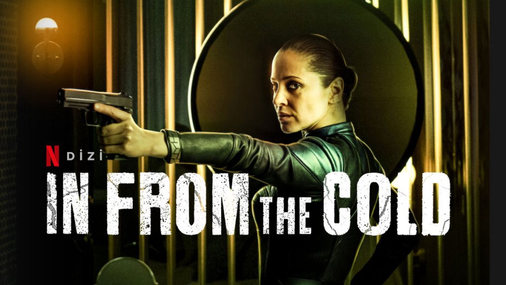 In From the Cold Dizi | Konusu | Oyuncuları | Netflix