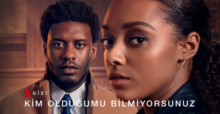 Kim Olduğumu Bilmiyorsunuz Dizi | Konusu | Oyuncuları
