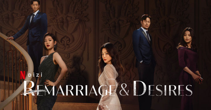 Remarriage & Desires Dizi | Konusu | Oyuncuları