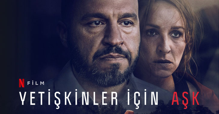 Yetişkinler İçin Aşk Filmi | Konusu | Oyuncuları