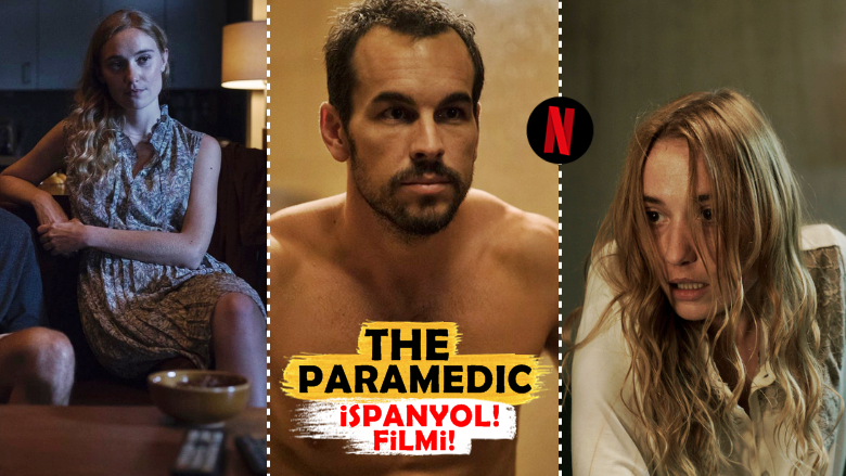The Paramedic: Netflix İmzalı Yeni İspanyol Filmi “El Practicante” İzlenir mi?