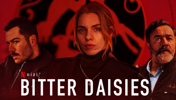 Bitter Daisies Dizi | Konusu | Oyuncuları | Netflix
