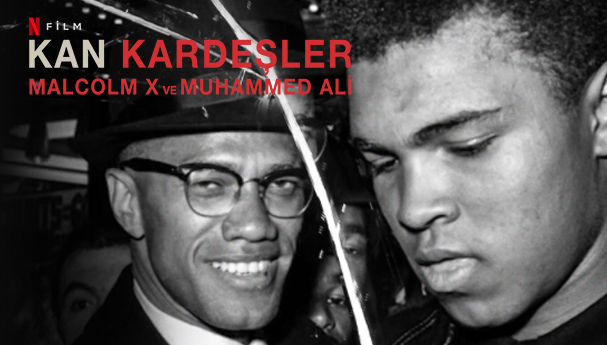 Kan Kardeşler Malcolm X ve Muhammed Ali Belgesel Film | Konusu