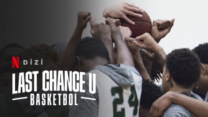 Last Chance U Basketball Belgesel | Konusu | Oyuncuları