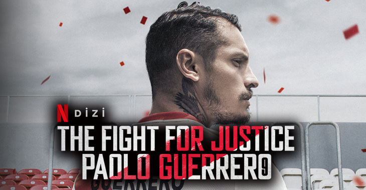 The Fight for Justice Paolo Guerrero Belgesel Dizi | Konusu