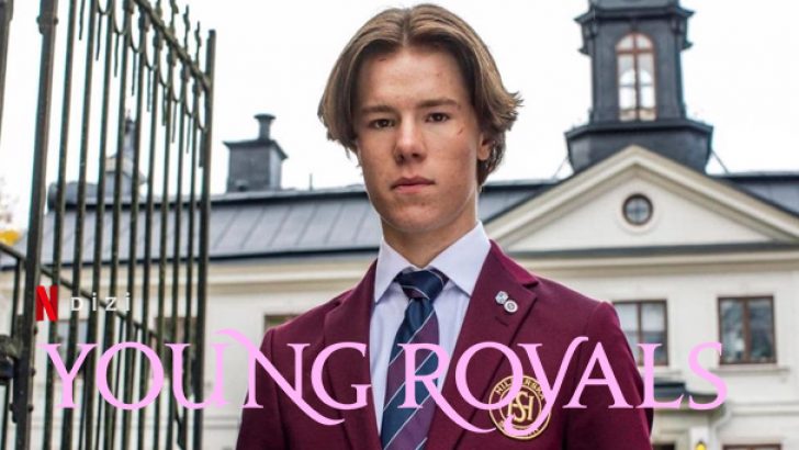 Young Royals Dizi | Konusu | Oyuncuları | Netflix