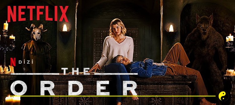 The Order Dizi | Konusu | Oyuncuları | Yorumları