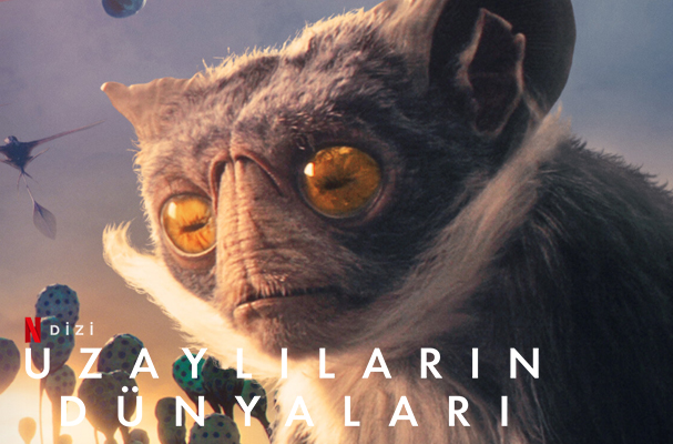 Uzaylıların Dünyaları Belgesel Dizi | Konusu | Netflix