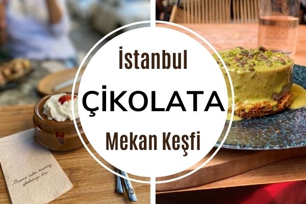 İstanbul’un En Meşhur 12 Çikolatalı Tatlı Dükkanı