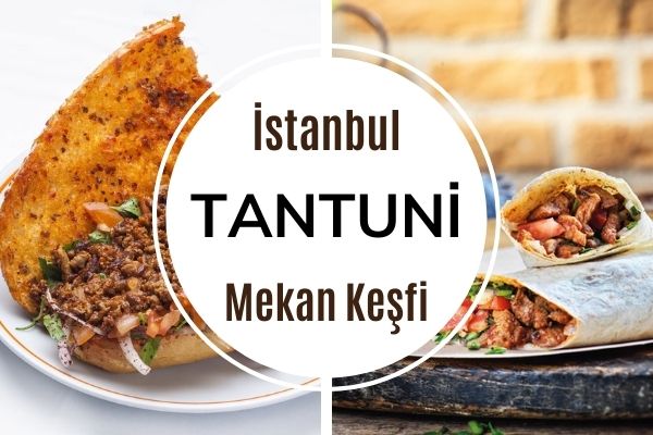 İstanbul’da En İyi Tantuni Nerede Yenir?