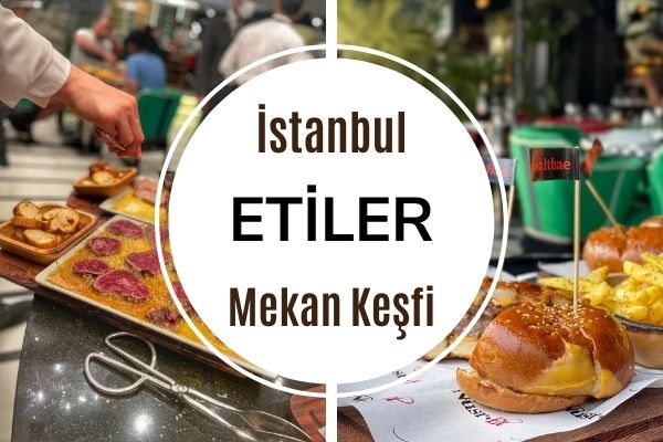 Etiler’de Leziz ve Popüler 15 Mekan