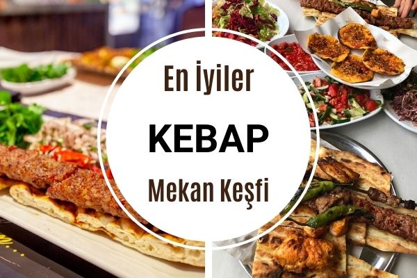 Türkiye’nin En Lezzetli 13 Kebapçısı