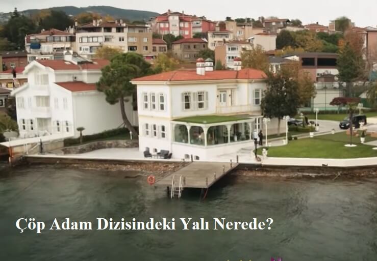 Çöp Adam Dizisi Nerede Çekiliyor? Mekanları Neresi