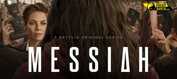 Tartışma Yaratan Netflix Dizisi Messiah | Konusu – Oyuncuları – 2.Sezon