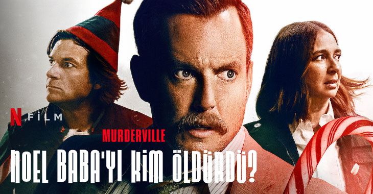 Murderville Noel Baba’yı Kim Öldürdü Filmi | Konusu | Oyuncuları