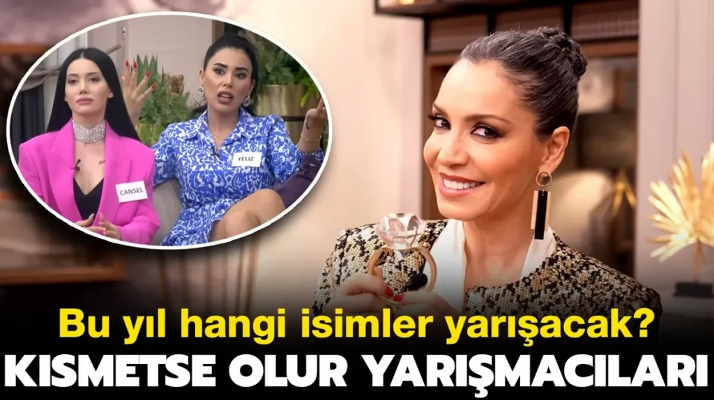 Kısmetse Olur Aşkın Gücü 2022 yarışmacıları kimler? Kısmetse Olur yarışmacıları isimleri!