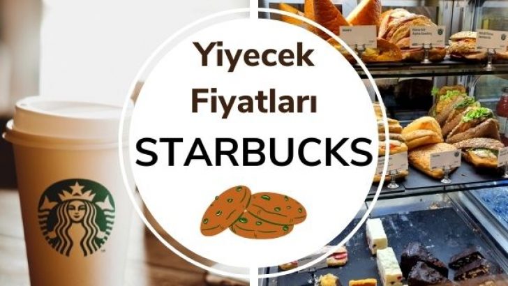 Starbucks Yiyecek Menüsü Fiyat Listesi