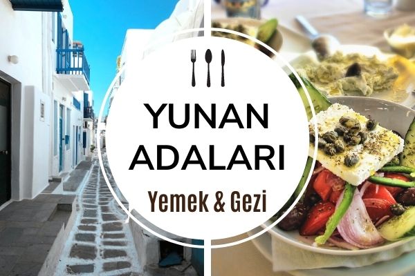 Yunan Adalarında Ne Yenir? Lezzet Rehberi