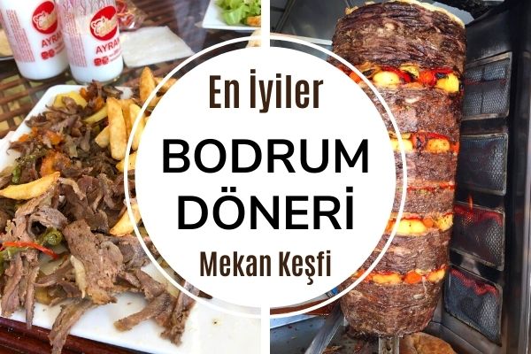 Bodrum Dönerini En İyi Yapan 8 Mekan