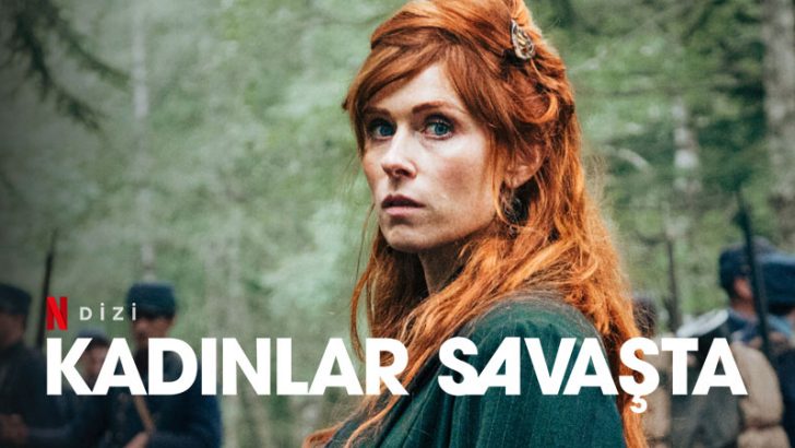 Kadınlar Savaşta Dizi | Konusu | Oyuncuları