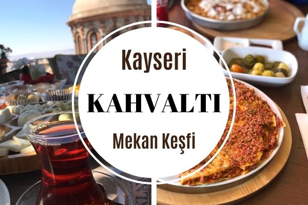 Kayseri Kahvaltı Yerleri: En İyi 7 Mekan