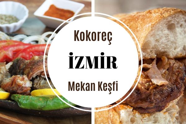 İzmir’in En Meşhur 10 Nefis Kokoreççisi