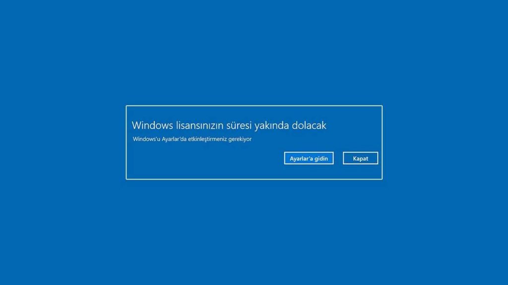 Windows lisansınızın süresi yakında dolacak ne demek? Lisans süresi sorunu çözümü