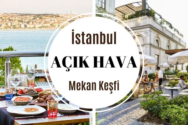 İstanbul’un En İyi 14 Açık Hava Mekanı