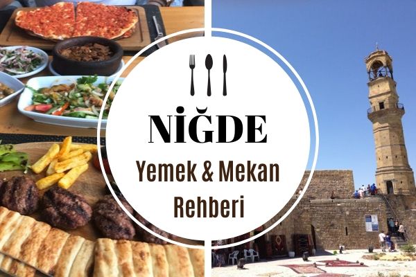 Niğde’de Ne Yenir? Lezzetiyle Tanınan 11 Restoran