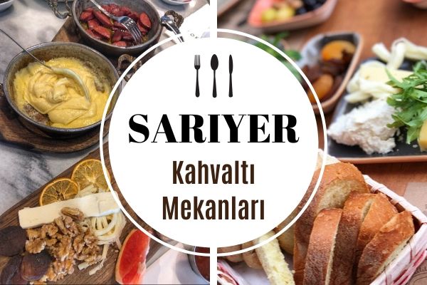 Sarıyer’de En İyi 15 Kahvaltı Mekanı