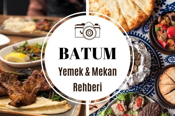 Batum’da Ne Yenir? En Leziz 12 Mekan