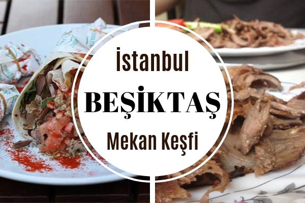 Beşiktaş’ta Ne Yenir? Semtin 12 Meşhur Mekanı