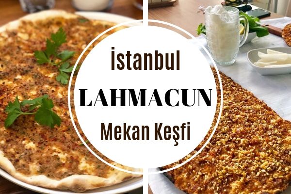 İstanbul’da En İyi 11 Çıtır Lahmacun Mekanı
