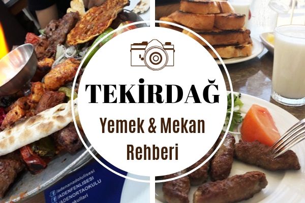 Tekirdağ’da Ne Yenir? En İyi 10 Meşhur Restoran