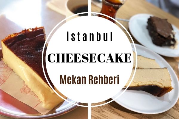 İstanbul’da Cheesecake Nerede Yenir? En İyi 7 Mekan