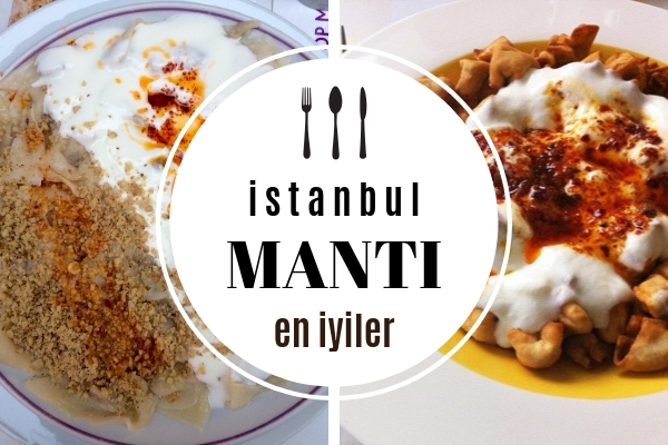 İstanbul’da En İyi Mantı Nerede Yenir? Müdavimi Olacağınız 12 Mekan