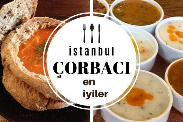 İstanbul Çorbacıları: Müdavimi Olacağınız 10 Mekan