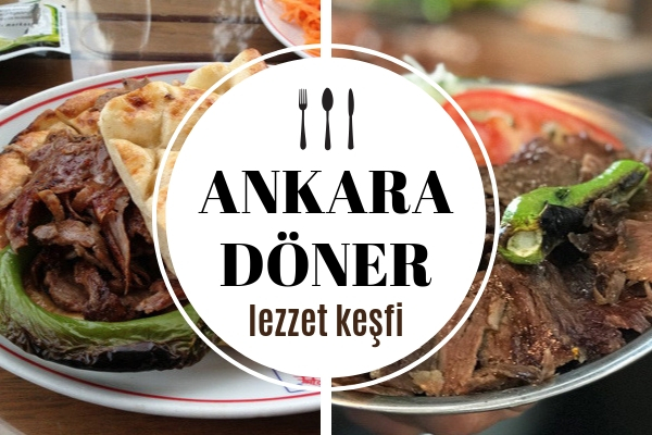 Ankara’da Hakiki Döner Yiyebileceğiniz 12 Meşhur Restoran